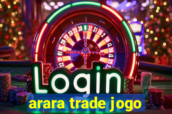 arara trade jogo